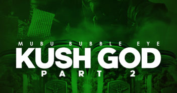 Mubu Bubble Eye (@_bubbleeye) – Kush God Part 2
