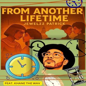 From Another Lifetime - Jewelzz Patrick